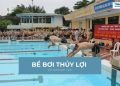 Review Bể bơi Thủy Lợi: Giá vé, tiện ích, học bơi 2025