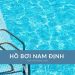 Top 7+ hồ bơi Nam Định sạch đẹp, kèm địa chỉ, mức giá mới nhất Hồ bơi Nam Định – Nơi làn nước trong xanh đánh thức năng lượng tích cực