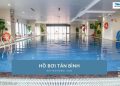 Review Top 7  hồ bơi Tân Bình chất lượng, an toàn sạch nhất