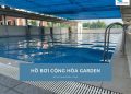 Review hồ bơi Cộng Hòa Garden - Giá vé, giờ mở cửa mới nhất