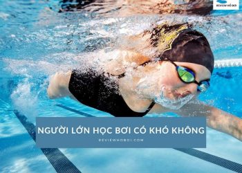 Người lớn học bơi có khó không? Bí quyết biết bơi nhanh
