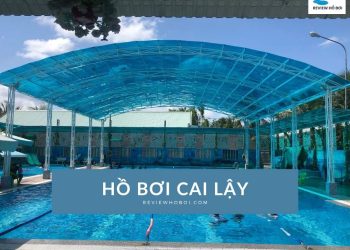 Review hồ bơi Cai Lậy Tiền Giang: Giá vé, giờ mở cửa Review hồ bơi Cai Lậy Tiền Giang: Giá vé, giờ mở cửa