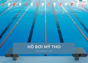 Review hồ bơi Mỹ Tho, Tiền Giang: Giá vé, giờ mở cửa Review hồ bơi Mỹ Tho, Tiền Giang: Giá vé, giờ mở cửa
