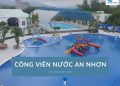 Review Công viên nước An Nhơn mới nhất: Giá vé và giờ mở cửa