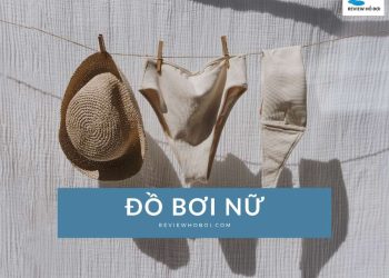 Những mẫu đồ bơi nữ đẹp, hot trend, quyến rũ nhất năm Những mẫu đồ bơi nữ đẹp, hot trend, quyến rũ nhất năm