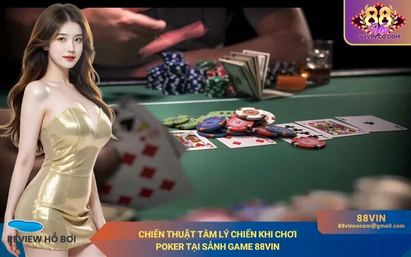 88Vin Và Tâm Lý Trong Poker: Hiểu Đúng Trước Những Quyết Định Trên Bàn Chơi pasted 1788635315220 fpm3g0